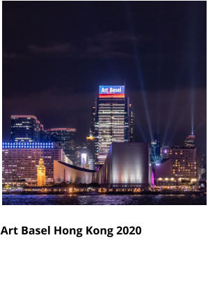 Art Basel Hong Kong 2020