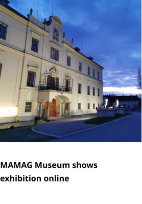 MAMAG Museum shows exhibition online